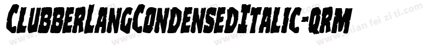 ClubberLangCondensedItalic-qrmr字体转换