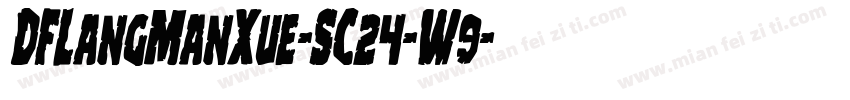 DFLangManXue-SC24-W9字体转换