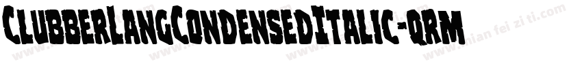 ClubberLangCondensedItalic-qrmr字体转换