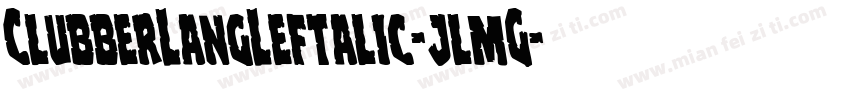 ClubberLangLeftalic-jlmG字体转换
