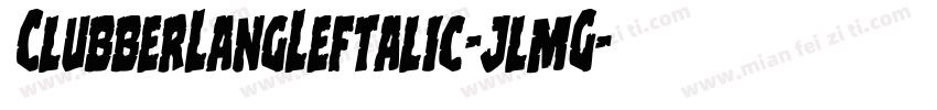 ClubberLangLeftalic-jlmG字体转换