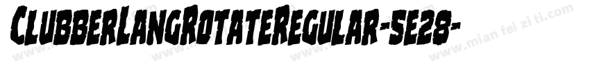 ClubberLangRotateRegular-5e28字体转换