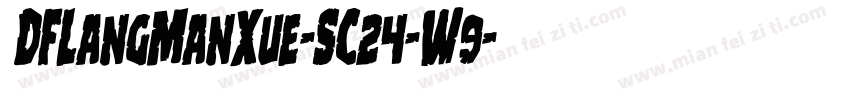 DFLangManXue-SC24-W9字体转换
