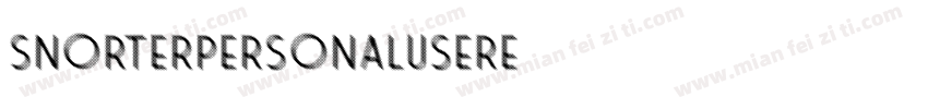 SnorterPersonalUseRe字体转换