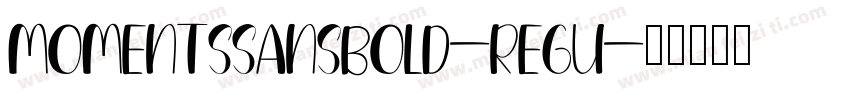 MomentsSansBold-Regu字体转换
