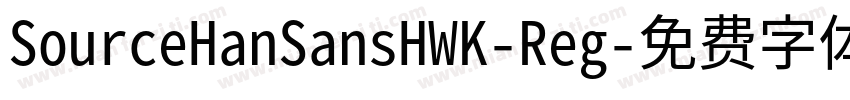 SourceHanSansHWK-Reg字体转换
