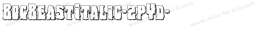 BogBeastItalic-2pYd字体转换