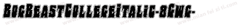 BogBeastCollegeItalic-8Gwg字体转换