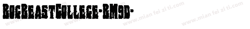 BogBeastCollege-BM9d字体转换