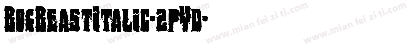 BogBeastItalic-2pYd字体转换