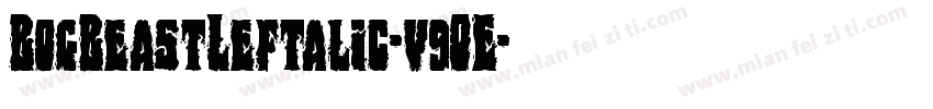BogBeastLeftalic-v9OE字体转换