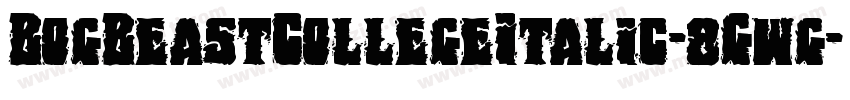 BogBeastCollegeItalic-8Gwg字体转换