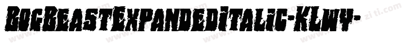 BogBeastExpandedItalic-KLwy字体转换