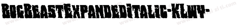 BogBeastExpandedItalic-KLwy字体转换