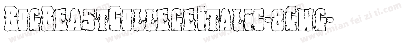BogBeastCollegeItalic-8Gwg字体转换