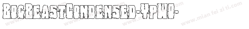 BogBeastCondensed-YpWO字体转换