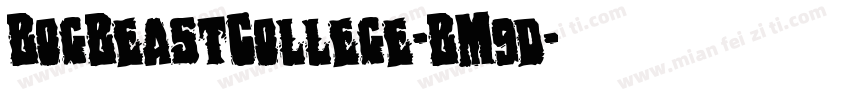 BogBeastCollege-BM9d字体转换