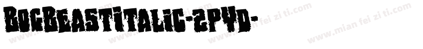 BogBeastItalic-2pYd字体转换