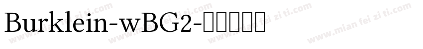 Burklein-wBG2字体转换