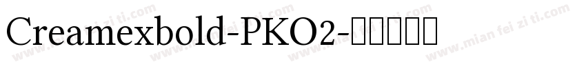 Creamexbold-PKO2字体转换