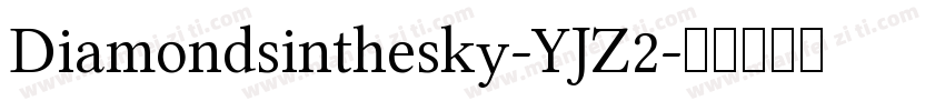 Diamondsinthesky-YJZ2字体转换