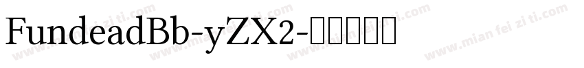 FundeadBb-yZX2字体转换