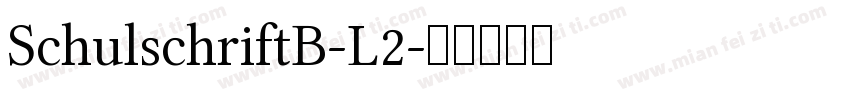 SchulschriftB-L2字体转换