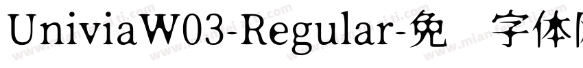 UniviaW03-Regular字体转换