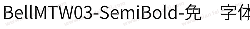 BellMTW03-SemiBold字体转换