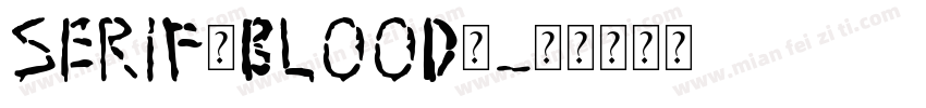 Serif（blood）字体转换