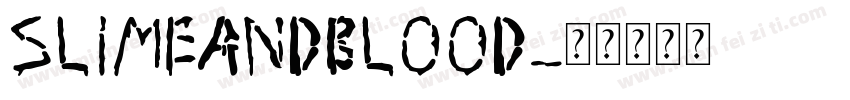 SlimeandBlood字体转换