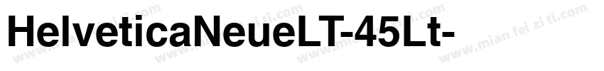 HelveticaNeueLT-45Lt字体转换