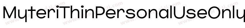 MyteriThinPersonalUseOnlyPersonalUs字体转换