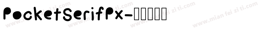 PocketSerifPx字体转换