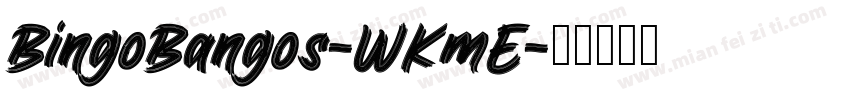 BingoBangos-WKmE字体转换