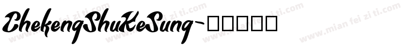 ChekengShuKeSung字体转换