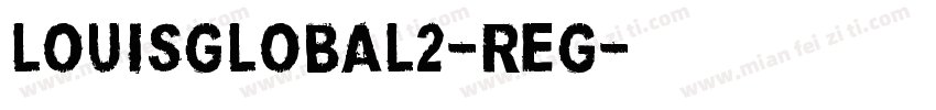 LouisGlobal2-Reg字体转换