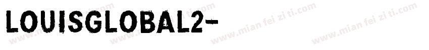 LouisGlobal2字体转换