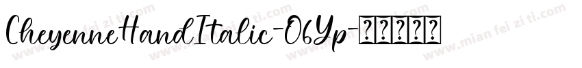 CheyenneHandItalic-O6Yp字体转换