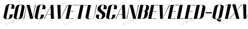 Concavetuscanbeveled-q1XV字体转换