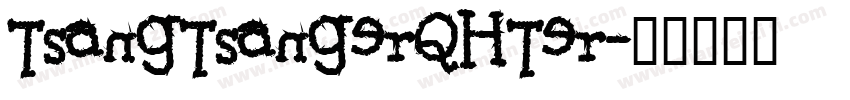 TsangTsangerQHTer字体转换