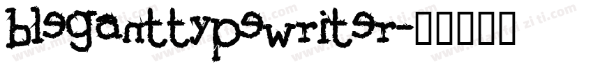 bleganttypewriter字体转换