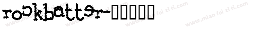 rockbatter字体转换
