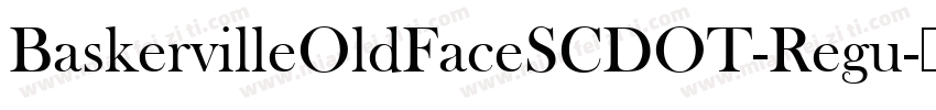 BaskervilleOldFaceSCDOT-Regu字体转换