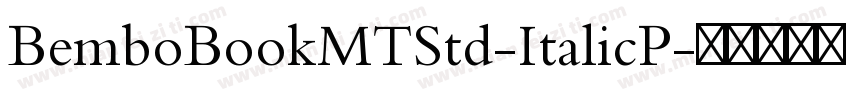 BemboBookMTStd-ItalicP字体转换