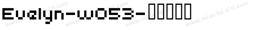 Evelyn-wO53字体转换