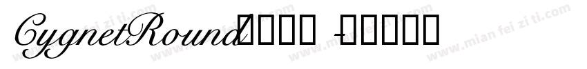 CygnetRound字体下载字体转换
