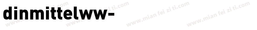 dinmittelww字体转换