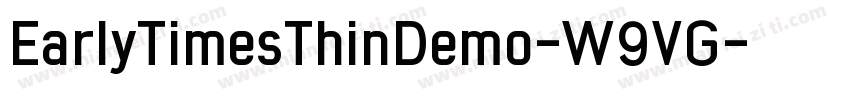 EarlyTimesThinDemo-W9VG字体转换