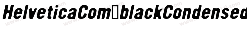 HelveticaCom-blackCondensed字体转换